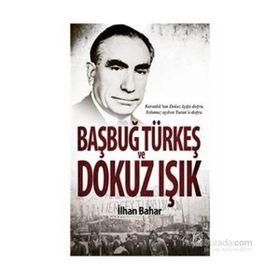 Başbuğ Türkeş ve Dokuz Işık - İlhan Bahar