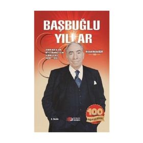 Başbuğlu Yıllar - Hüseyin Hüsnü Uğur