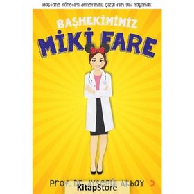 Başhekimimiz Miki Fare - Ayşegül Akbay