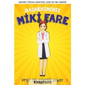 Başhekimimiz Miki Fare - Ayşegül Akbay