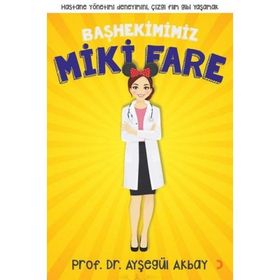 Başhekimimiz Miki Fare - Ayşegül Akbay
