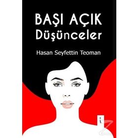Başı Açık Düşünceler - Hasan Seyfettin