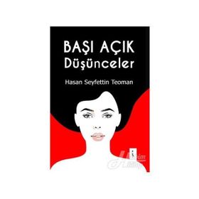 Başı Açık Düşünceler - Hasan Seyfettin
