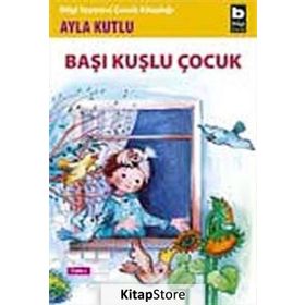 BAŞI KUŞLU ÇOCUK - AYLA KUTLU
