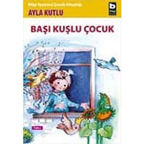 BAŞI KUŞLU ÇOCUK - AYLA KUTLU