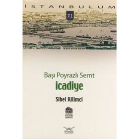 BAŞI POYRAZLI SEMT İCADİYE - SIBEL KILIMCI