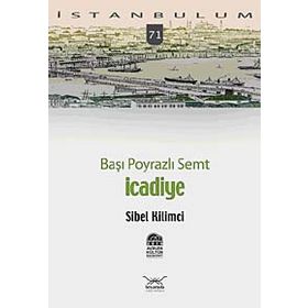 BAŞI POYRAZLI SEMT İCADİYE - SIBEL KILIMCI