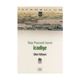 BAŞI POYRAZLI SEMT İCADİYE - SIBEL KILIMCI