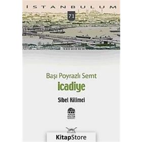 BAŞI POYRAZLI SEMT İCADİYE - SIBEL KILIMCI