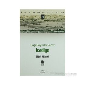 BAŞI POYRAZLI SEMT İCADİYE - SIBEL KILIMCI