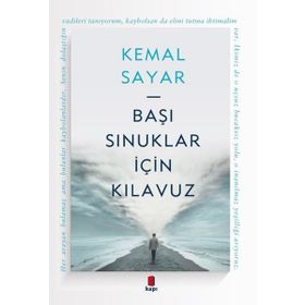 Başı Sınuklar İçin Kılavuz - Kemal Sayar