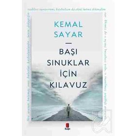 Başı Sınuklar İçin Kılavuz - Kemal Sayar