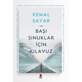 Başı Sınuklar İçin Kılavuz - Kemal Sayar