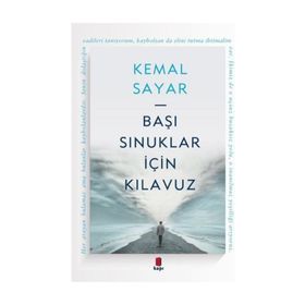 Başı Sınuklar İçin Kılavuz - Kemal Sayar