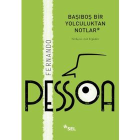 Başıboş Bir Yolculuktan Notlar - Fernando Pessoa