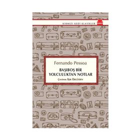 Başıboş Bir Yolculuktan Notlar - Fernando Pessoa