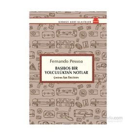 Başıboş Bir Yolculuktan Notlar - Fernando Pessoa