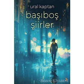Başıboş Şiirler - Ural Kaptan