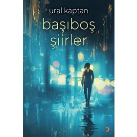 Başıboş Şiirler - Ural Kaptan