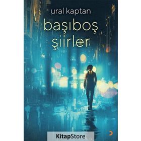 Başıboş Şiirler - Ural Kaptan