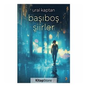 Başıboş Şiirler - Ural Kaptan