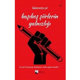 Başıboş Şiirlerin Yalnızlığı - Küsüratsız Pi