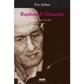 Başıbozuk Günceler - Ece Ayhan
