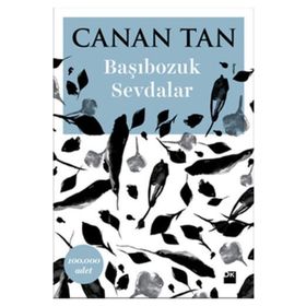 Başıbozuk Sevdalar - Canan Tan