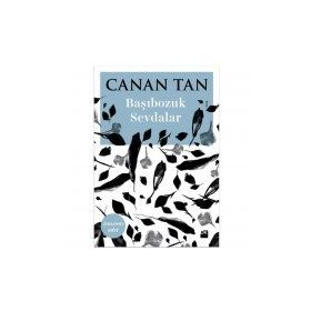 Başıbozuk Sevdalar - Canan Tan