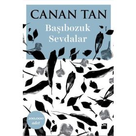 Başıbozuk Sevdalar - Canan Tan