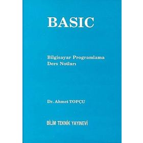 Basic Bilgisayar Programlama Ders Notları - Ahmet Topçu