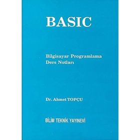 Basic Bilgisayar Programlama Ders Notları - Ahmet Topçu