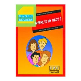 Basic Readers - Where Is My Dady? - Aslıhan Kurtoğlu