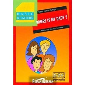Basic Readers - Where Is My Dady? - Aslıhan Kurtoğlu