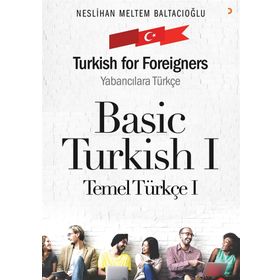 Basic Turkish 1 - Turkish for Foreigners - Neslihan Meltem Baltacıoğlu