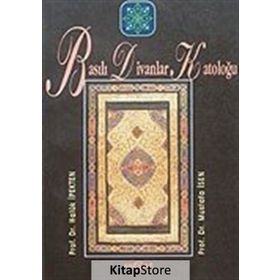 Basılı Dıvanlar Kataloğu - Haluk İpekten - Mustafa İsen