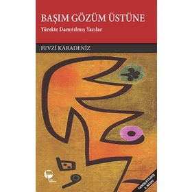 BAŞIM GÖZÜM ÜSTÜNE - FEVZI KARADENIZ