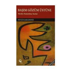 BAŞIM GÖZÜM ÜSTÜNE - FEVZI KARADENIZ