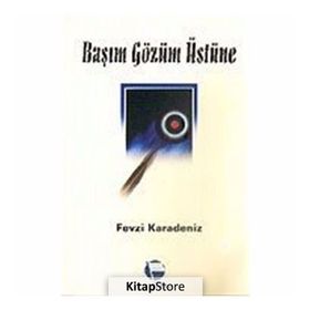 BAŞIM GÖZÜM ÜSTÜNE - FEVZI KARADENIZ