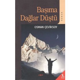 BAŞIMA DAĞLAR DÜŞTÜ - OSMAN ÇEVİKSOY