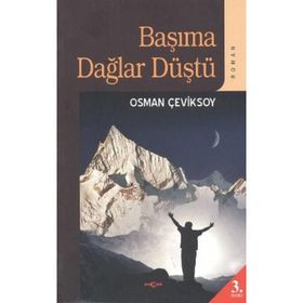 BAŞIMA DAĞLAR DÜŞTÜ - OSMAN ÇEVİKSOY