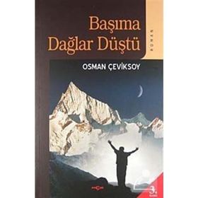 BAŞIMA DAĞLAR DÜŞTÜ - OSMAN ÇEVİKSOY