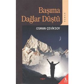 BAŞIMA DAĞLAR DÜŞTÜ - OSMAN ÇEVİKSOY