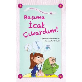BAŞIMA İCAT ÇIKARDIM! - SEBNEM GÜLER KARACAN