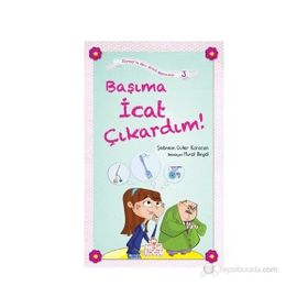BAŞIMA İCAT ÇIKARDIM! - SEBNEM GÜLER KARACAN