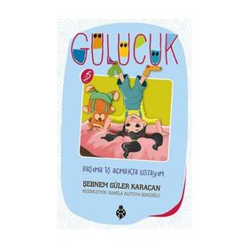 Başıma İş Açmakta Ustayım - Gülücük 5 - Şebnem Güler Karacan