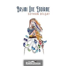 Başımı Öne Eğdirme - Seyhan Dilşat