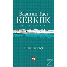 Başımın Tacı Kerkük - Suphi Saatçi