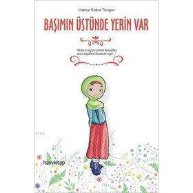Başımın Üstünde Yerin Var - Hatice Kübra Tongar
