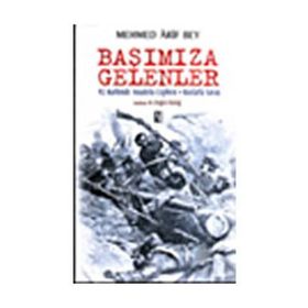 BAŞIMIZA GELENLER 93 HARBINDE ANADOLU CEPHESI - RUSLARLA SAVAŞIN HATIRALARI - MEHMED ÂRIF BEY